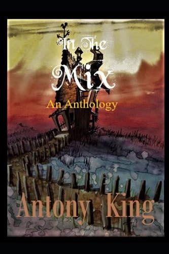 In The Mix An Anthology