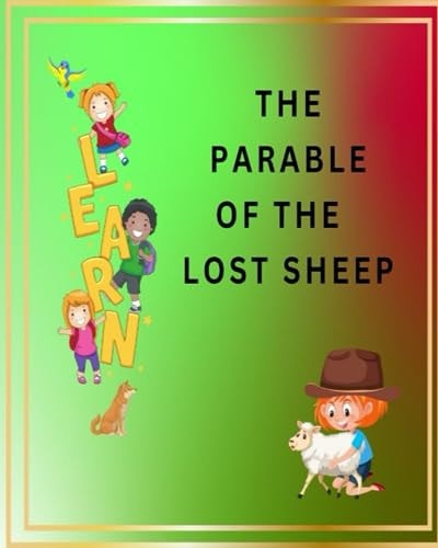 The Parable of the Lost Sheep Children's Bible Stories for Bedtime (Fully Illustrated), Christian Bedtime Stories for Toddlers