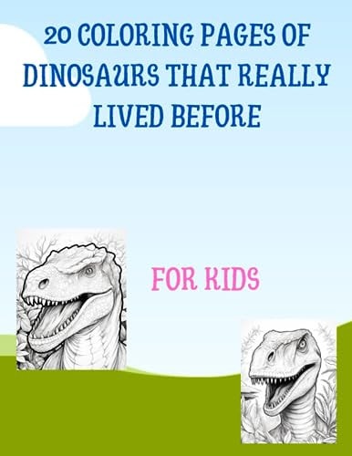 20 Coloring Pages of Dinosaurs That Really Lived Before