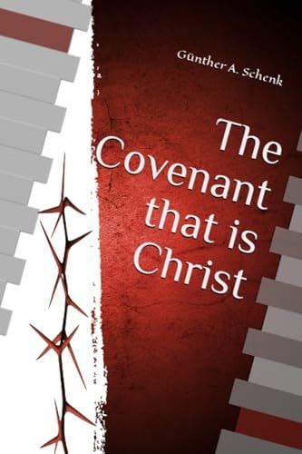 The Covenant that is Christ
