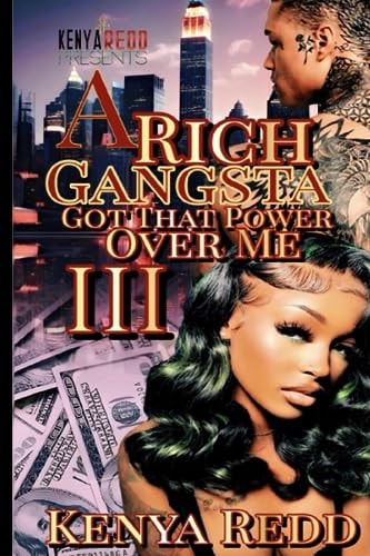 A Rich Gangsta Got That Power Over Me 3