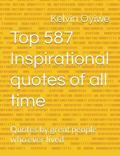 Top 587 Inspirational Quotes of All Time Quotes by Great People who Ever Lived