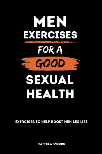 Men Exercises for a Good Sexual Health Exercises to Help Boost Men Sex Life