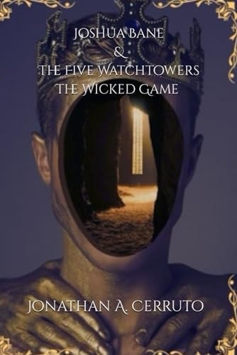 Joshua Bane & The Five Watchtowers The Wicked Game