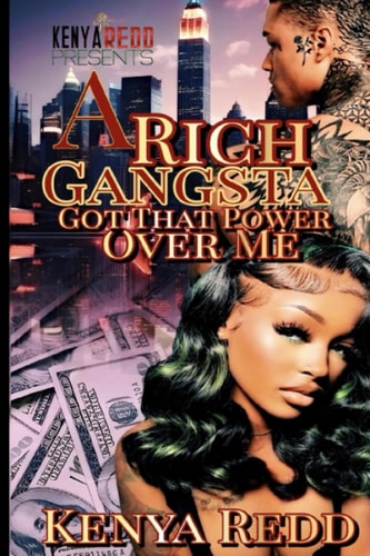 A Rich Gangsta Got That Power Over Me