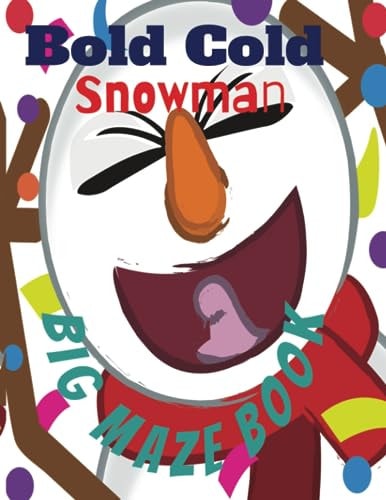 Bold Cold Snowman Big Maze Book Ages 5-8