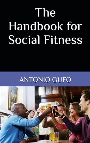 The Handbook for Social Fitness