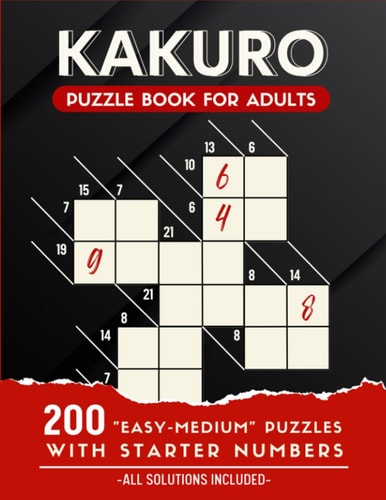 Kakuro Puzzle Book For Adults 200 Easy and Medium Kakuro Puzzle Book For Beginners