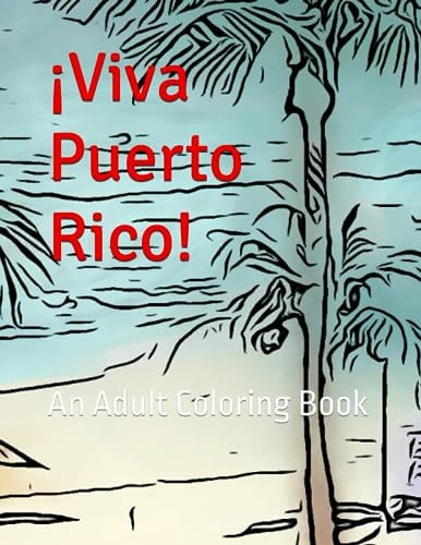 ¡Viva Puerto Rico! An Adult Coloring Book