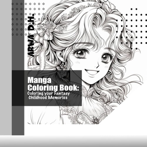 Manga Coloring Book Coloring Your Fantasy Childhood Memory: Coloring Book