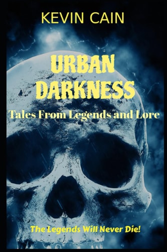 Urban Darkness Stories From Legends and Lore