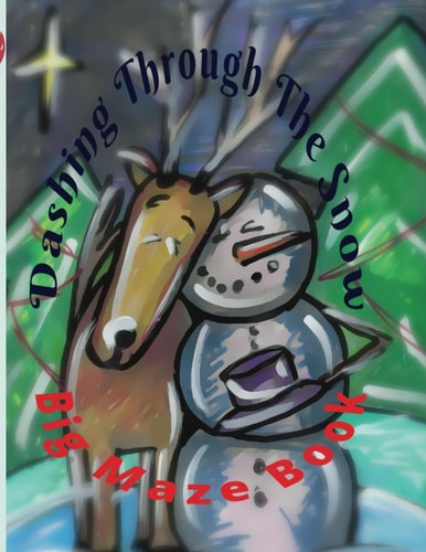 Dashing Through The Snow Big Maze Book Ages 5-8