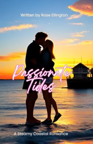 Passionate Tides A Steamy Coastal Romance