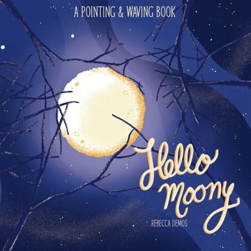Hello Moony A Pointing & Waving Book