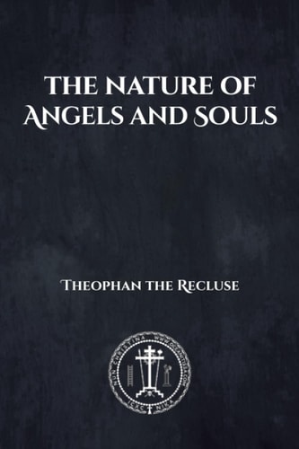 The Nature of Angels and Souls