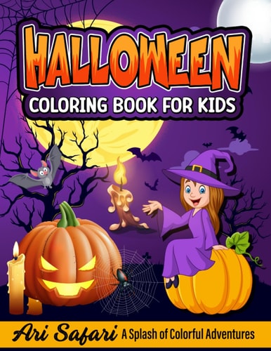 Halloween Coloring Book For Kids Fun Halloween Coloring Pages For Kids Ages 4-8 Years Old