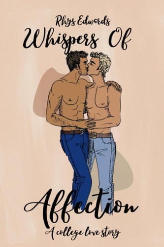 Whispers of Affection A College Love Story