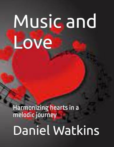 Music and Love Harmonizing Hearts in a Melodic Journey