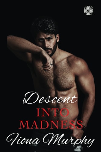 Descent Into Madness A Dark Cartel Romance