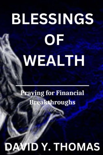 Blessings of Wealth Praying for Financial Breakthroughs
