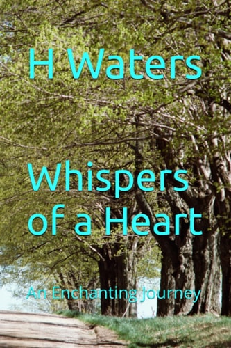 Whispers of a Heart An Enchanting Journey