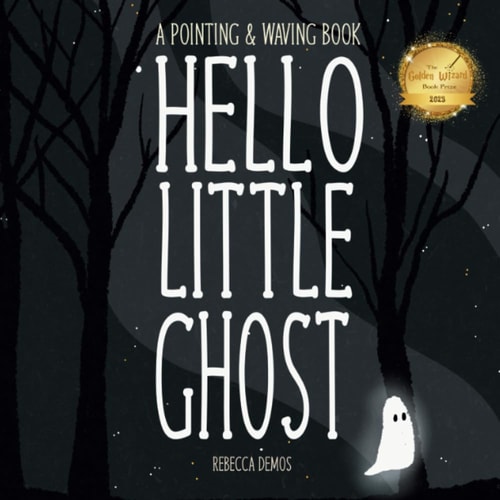 Hello Little Ghost A Pointing & Waving Book