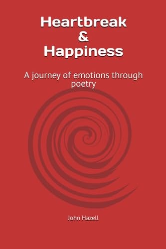 Heartbreak & Happiness A Journey of Emotions Through Poetry
