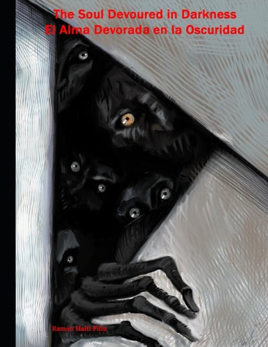 The Soul Devoured in Darkness & El Alma Devorada en la Oscuridad