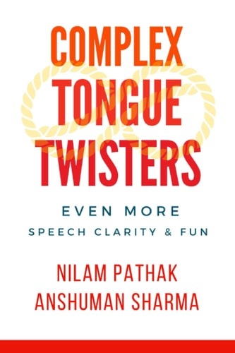 Complex Tongue Twisters Even More Speech Clarity & Fun