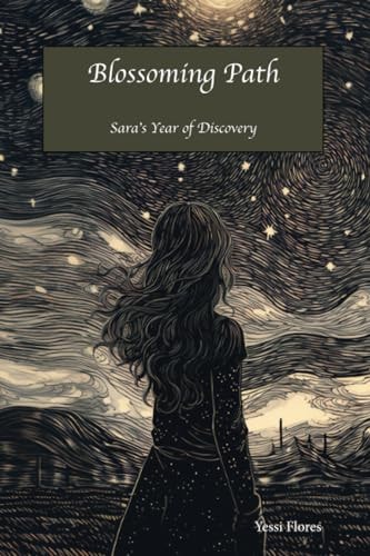 Blossoming Path Sara's Year of Discovery