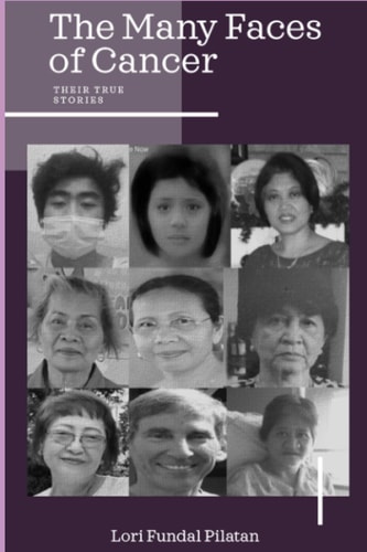 The Many Faces of Cancer Their True Stories