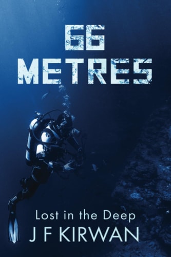 66 Metres A Chilling Thriller that Will Keep You on the Edge of Your Seat! (Nadia Laksheva Spy Thriller Series, Book 1)