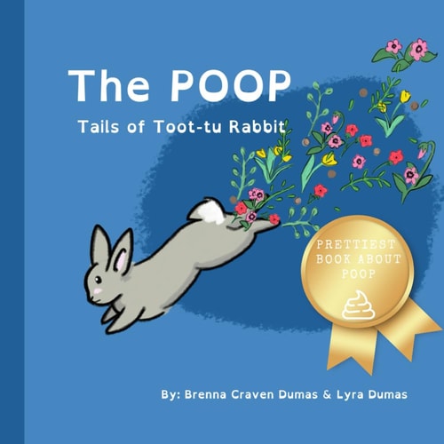 The Poop Tails of Toot-tu Rabbit The Beautifully Hilarious Book about Poop and Potty Training
