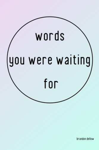Words You Were Waiting for 200 Quotes that You Need to Tell Yourself
