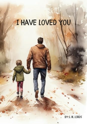 I Have Loved You