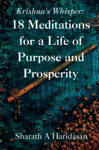 Krishna's Whisper 18 Meditations for a Life of Purpose and Prosperity