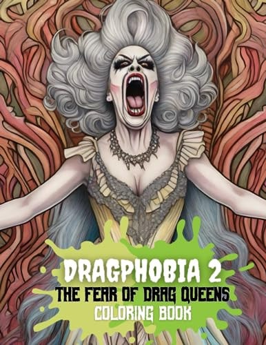 DRAGPHOBIA 2 (Adult Coloring Books, Drag Queens Screaming) The Glamour Ghouls Are Back