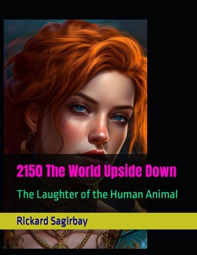 2150 The World Upside Down The Laughter of the Human Animal