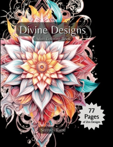 Divine Designs Coloring Your Way to Calm Adult Coloring Book