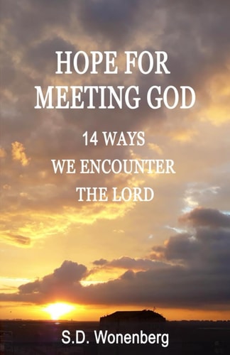 Hope for Meeting God 14 Ways We Encounter the Lord