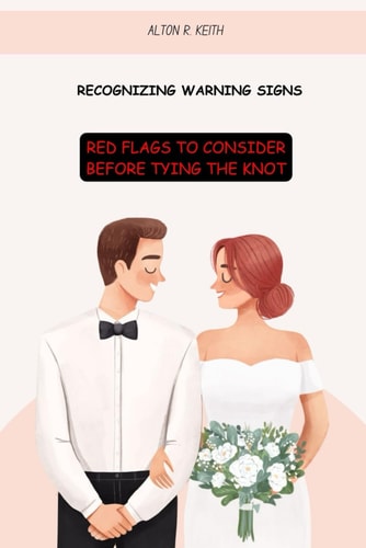 Recognizing Warning Signs Red Flags to Consider Before Tying the Knot