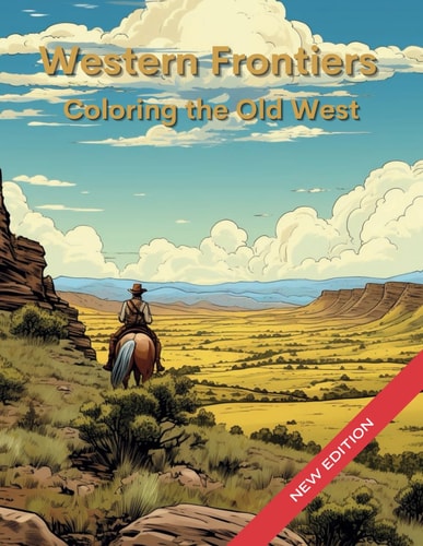 Western Frontiers Coloring the Old West