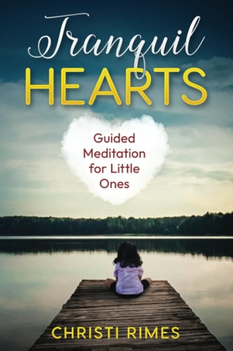 Tranquil Hearts Guided Meditation for Little Ones