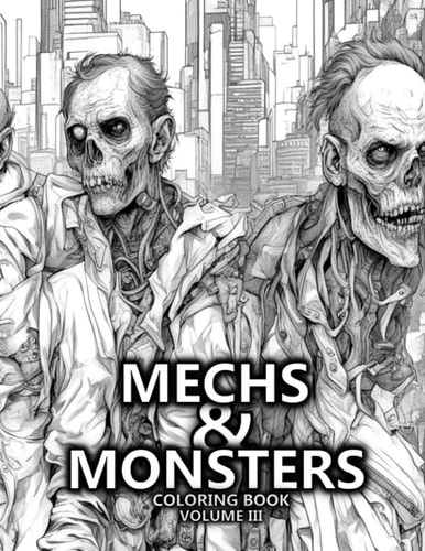 Mechs & Monsters Coloring Book Volume III