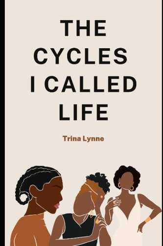 The Cycles I Called Life