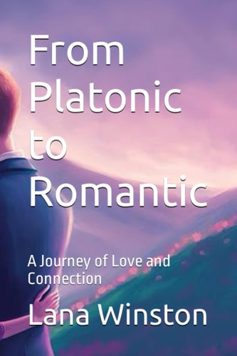 From Platonic to Romantic A Journey of Love and Connection