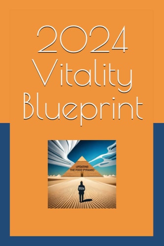 2024 Vitality Blueprint A Holistic Guide to Energize and Thrive