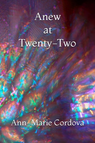 Anew at Twenty-Two