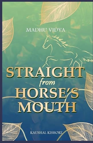Madhu Vidya Straight from Horse's Mouth