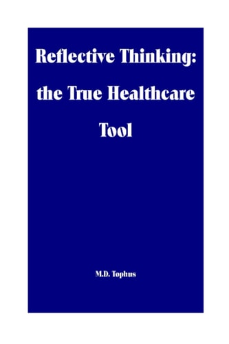 Reflective Thinking The True Healthcare Tool